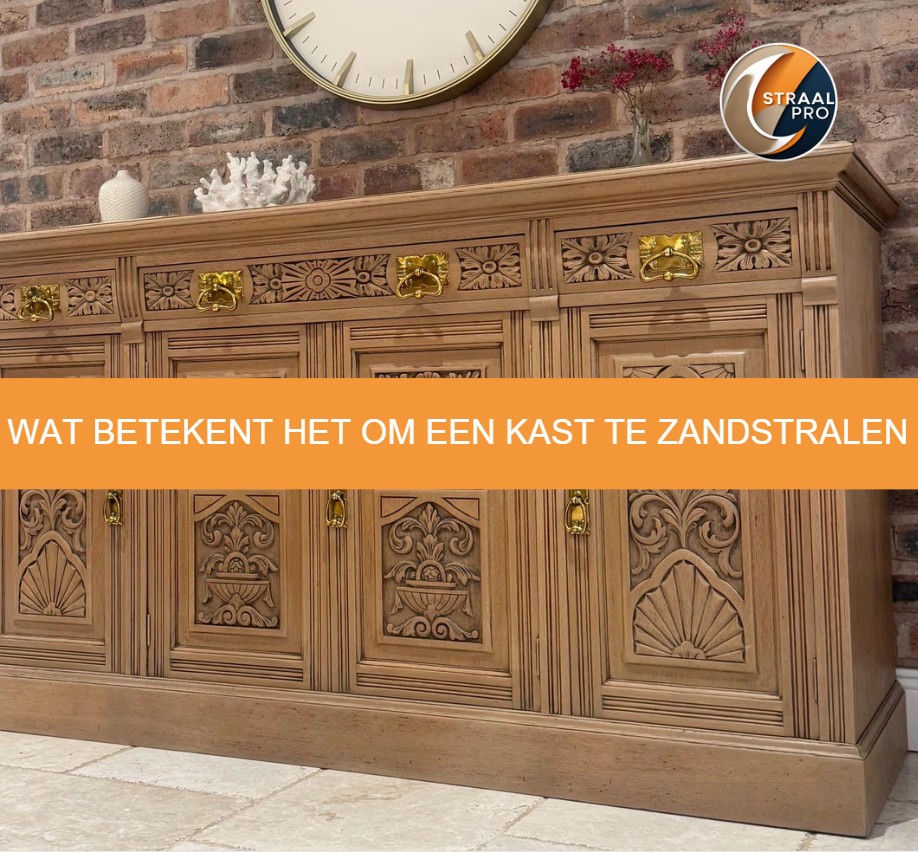 Wat betekent het om een kast te zandstralen
