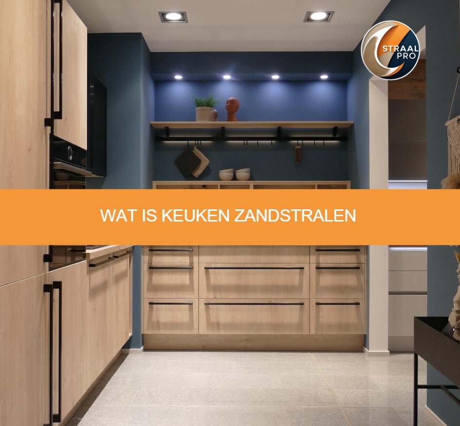 Wat is keuken zandstralen