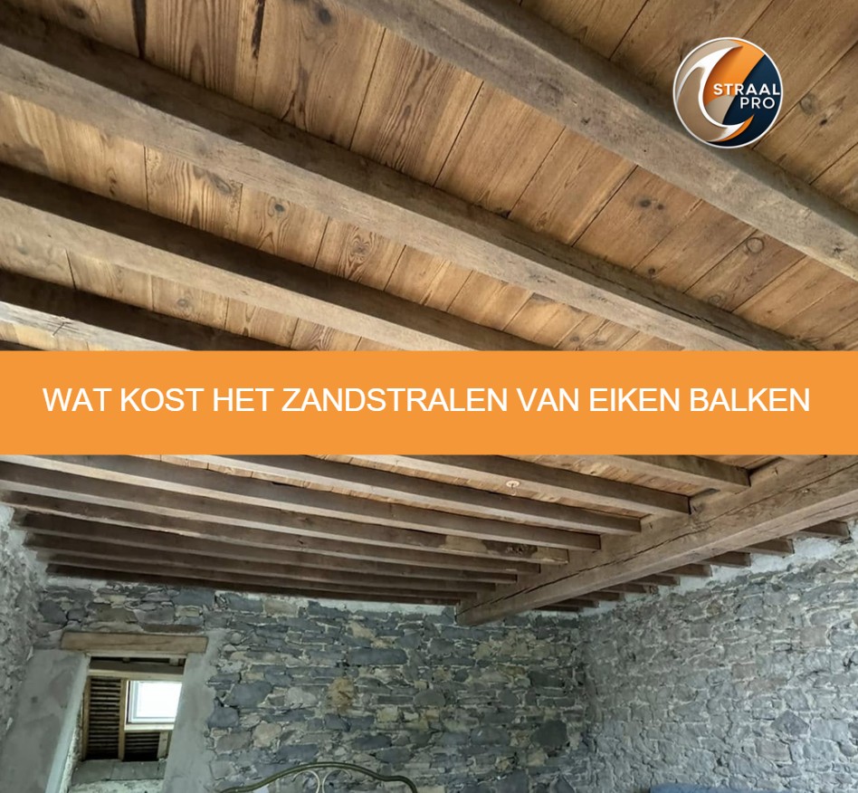 Wat kost het zandstralen van eiken balken