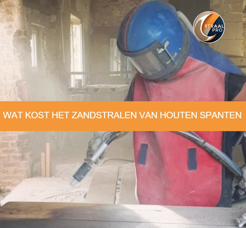 Wat kost het zandstralen van houten spanten