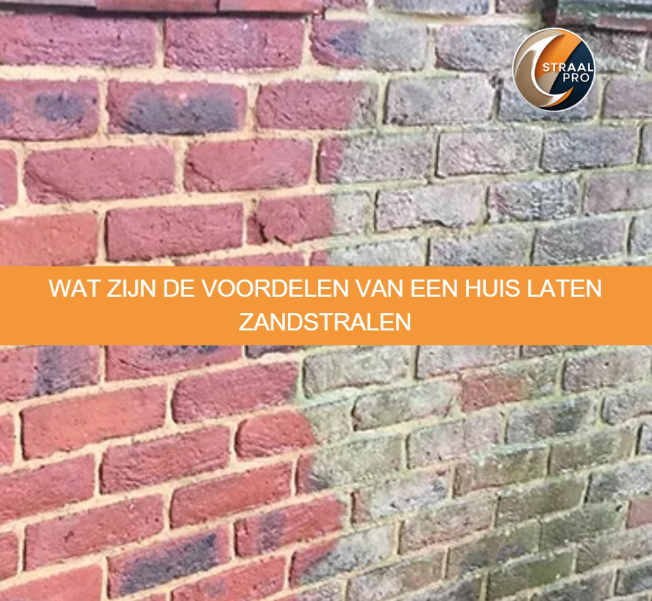 Wat zijn de voordelen van een huis laten zandstralen